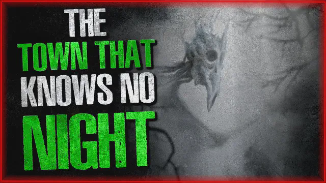 Thumbnail for Creepypasta: "The Town That Knows No Night" 