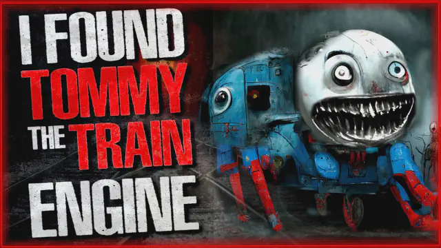 Thumbnail for Creepypasta: "I Found Tommy The Train Engine in an Abandoned Sewer" 