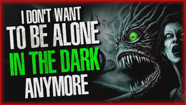 Thumbnail for Creepypasta: "I Don't Want to Be Alone in the Dark Anymore"